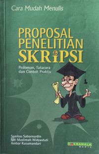 Cara mudah menulis proposal penelitian dan skripsi