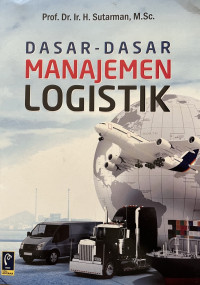 Dasar-Dasar Manajemen Logistik
