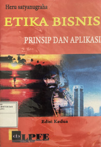 Etika Bisnis : Prinsip dan Aplikasinya