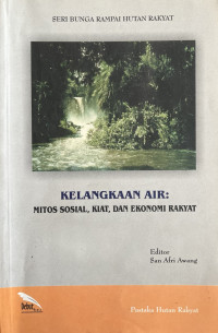 Kelangkaan Air : mitos Sosial, Kiat, dan Ekonomi rakyat