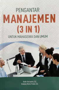 Pengantar Manajemen (3 in 1) untuk mahasiswa dan umum