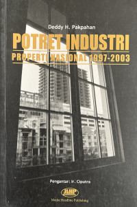 Potret Industri Properti Nasional 1997 - 2003