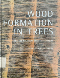 Wood Formation In Trees : Cell and Molecular Biology Techniques