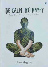 Be Calm, Be Happy