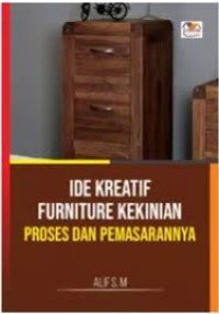 Ide Kreatif Furniture kekinian : proses dan pemasarannya