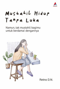 Mustahil Hidup Tanpa Luka