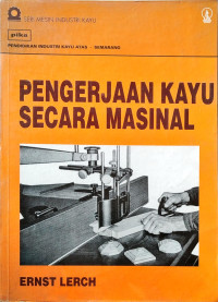 Pengerjaan Kayu Secara Masinal